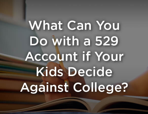 What If Your Kids Decide Against College?